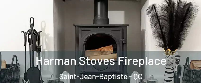  Harman Stoves Fireplace Saint-Jean-Baptiste - QC