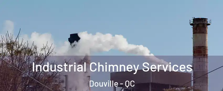  Industrial Chimney Services Douville - QC