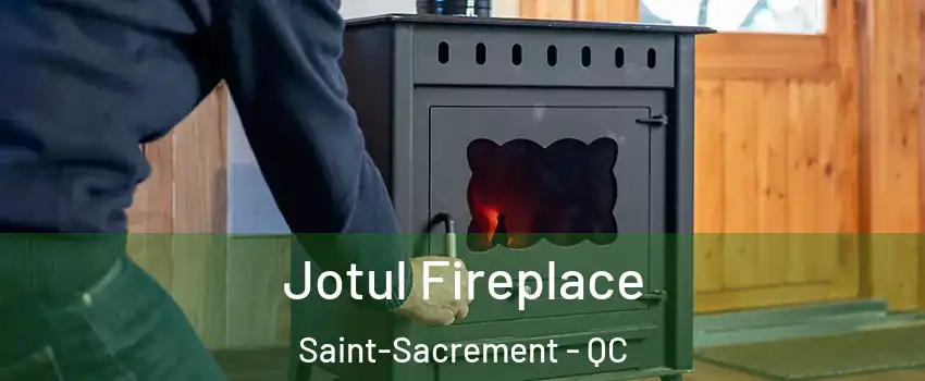  Jotul Fireplace Saint-Sacrement - QC