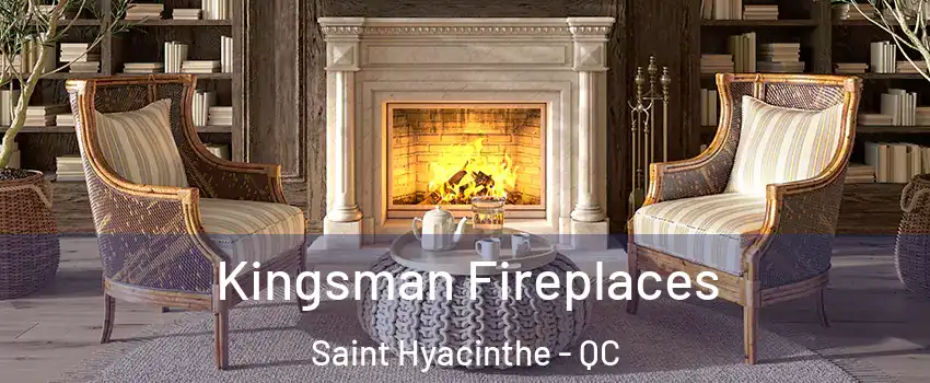  Kingsman Fireplaces Saint Hyacinthe - QC