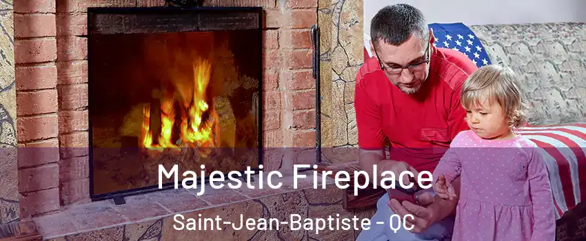  Majestic Fireplace Saint-Jean-Baptiste - QC