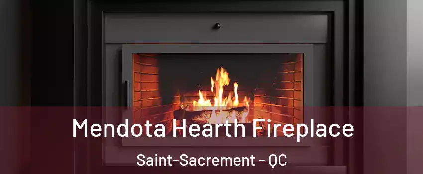  Mendota Hearth Fireplace Saint-Sacrement - QC