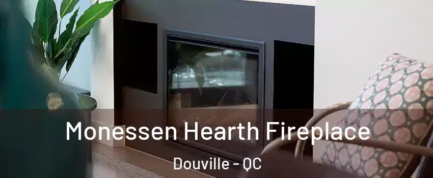  Monessen Hearth Fireplace Douville - QC
