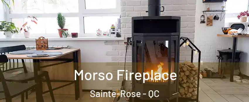  Morso Fireplace Sainte-Rose - QC