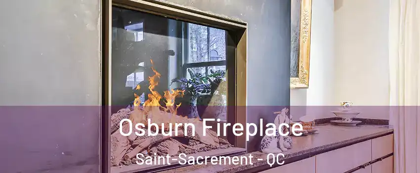  Osburn Fireplace Saint-Sacrement - QC