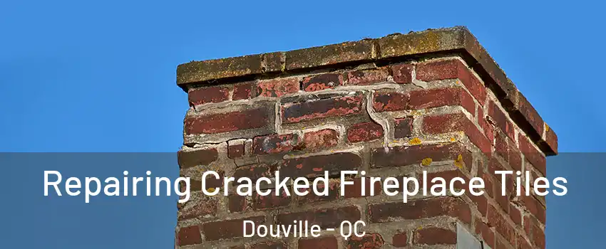  Repairing Cracked Fireplace Tiles Douville - QC