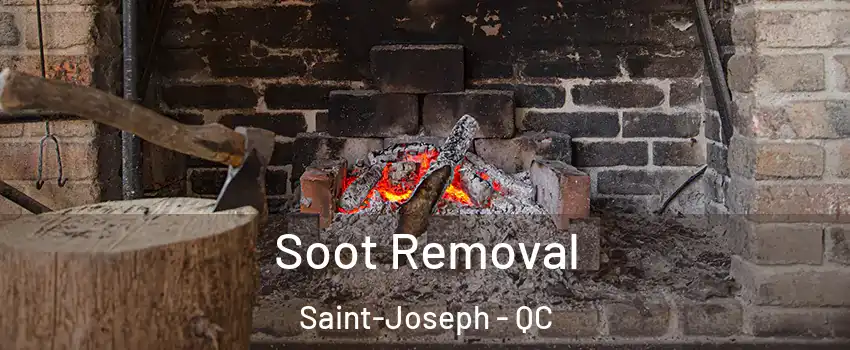  Soot Removal Saint-Joseph - QC
