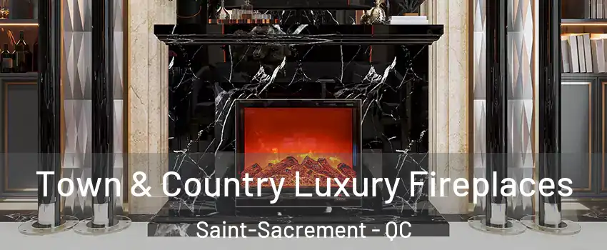  Town & Country Luxury Fireplaces Saint-Sacrement - QC