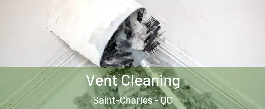  Vent Cleaning Saint-Charles - QC