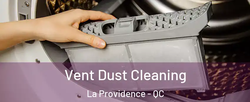  Vent Dust Cleaning La Providence - QC