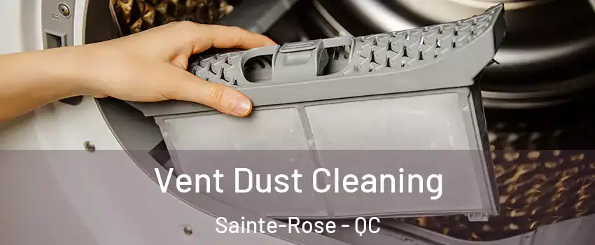  Vent Dust Cleaning Sainte-Rose - QC