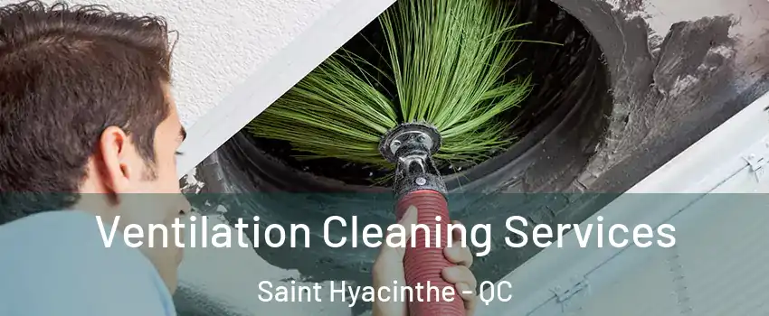  Ventilation Cleaning Services Saint Hyacinthe - QC