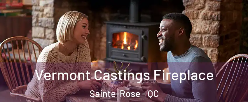  Vermont Castings Fireplace Sainte-Rose - QC