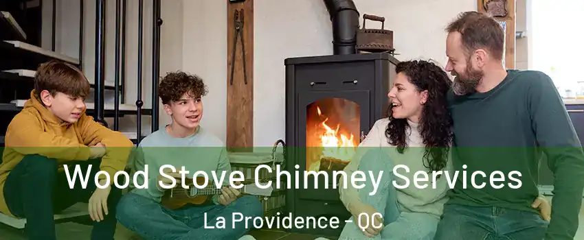  Wood Stove Chimney Services La Providence - QC