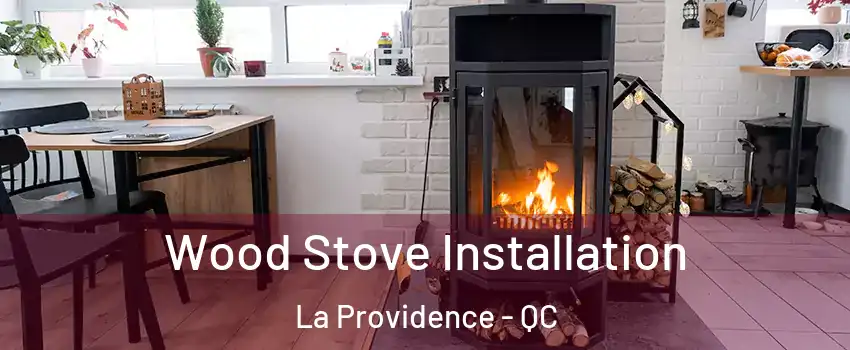  Wood Stove Installation La Providence - QC